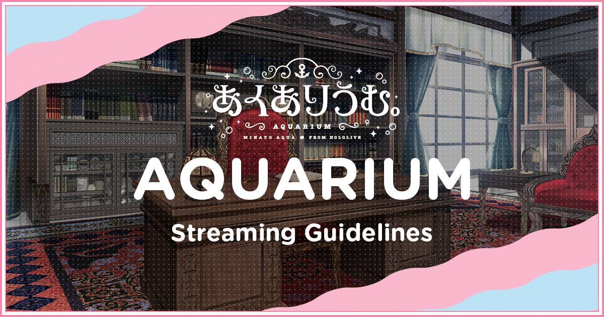 AQUARIUM Streaming Guidelines