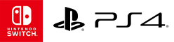 PlayStation®4 / Nintendo Switch™